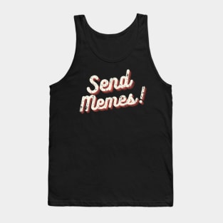 Send Memes Tank Top